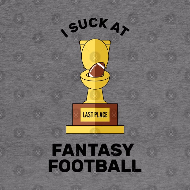 I Suck at Fantasy Football Last Place by creativecurly
